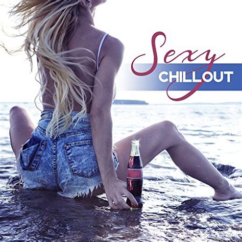 sexy chillout deep breathe chill out music summer relax chill out