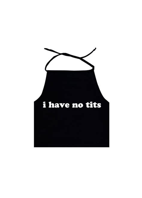 I Have No Tits Halterneck Crop Top Attitude Clothing