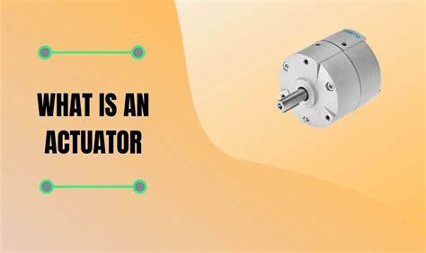 actuator  types  actuators  applications