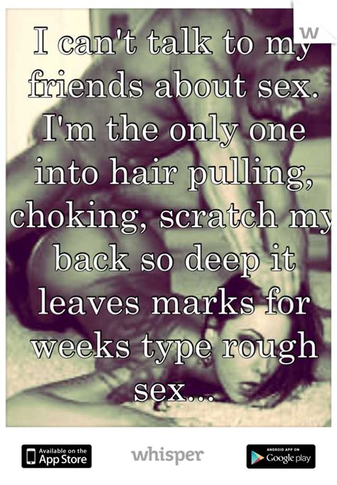 I Can T Talk To My Friends About Sex I M The Only One Into Hair