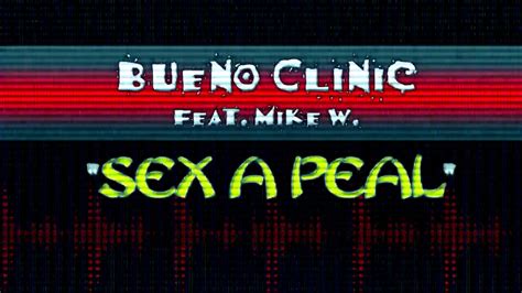 [hq] bueno clinic feat mike w sex a peal max