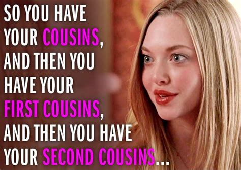 So You Have Your Cousins And Then You Have Your First Cousins