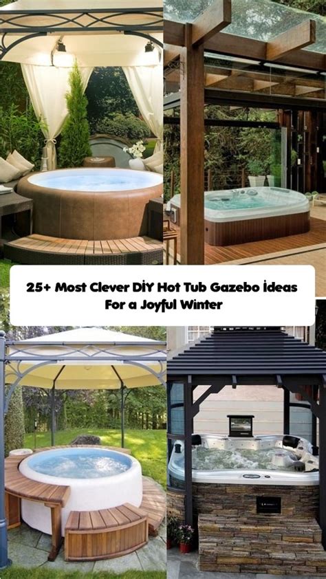 25 Most Clever Diy Hot Tub Gazebo Ideas For A Joyful Winter