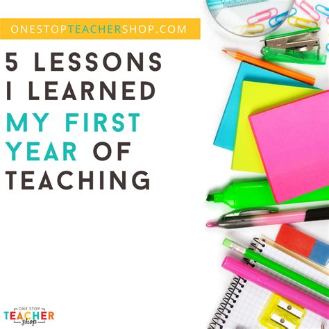 lessons learned   year  teaching  stop teacher shop