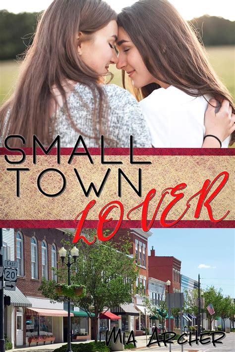 Small Town Lover A Lesbian Romance Ebook Archer Mia