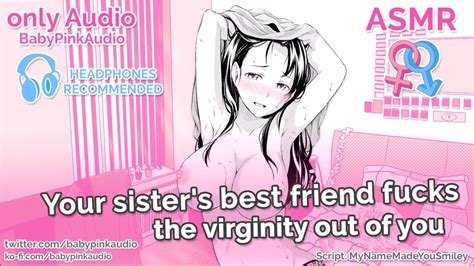 asmr your sister s best friend fucks the virginity out of you audio