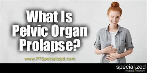 What Is Pelvic Organ Prolapse