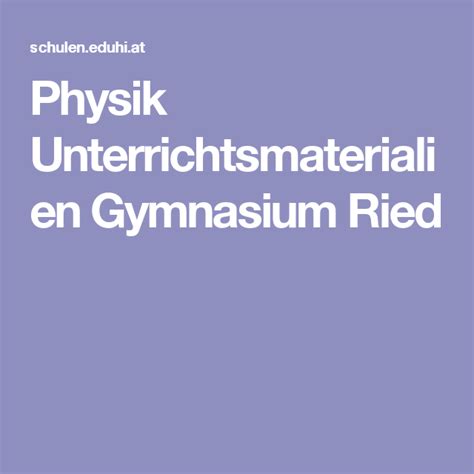 physik unterrichtsmaterialien gymnasium ried physik