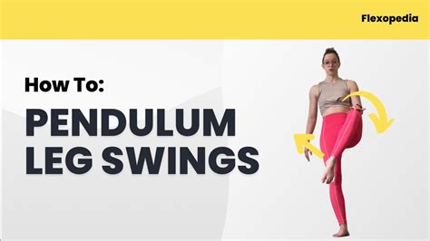How To Pendulum Leg Swings [flexopedia Entry 41] Youtube