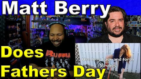 matt berry  fathers day reaction youtube