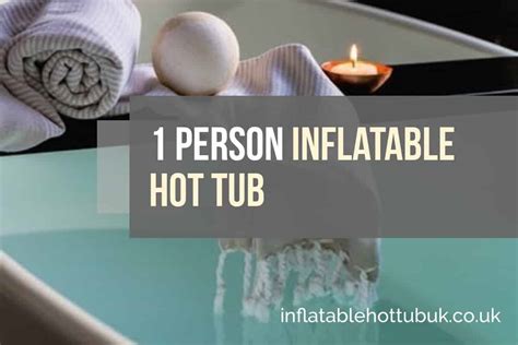1 Person Inflatable Hot Tub Single Person Hot Tub Compared