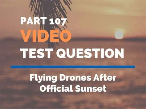 faa part  test question walkthrough flying drones  official sunset  legal drone