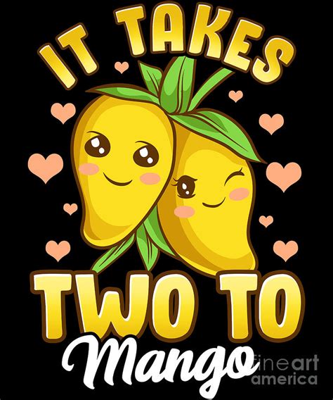 Cute Funny It Takes Two To Mango Fruit Pun Digital Art By The Perfect