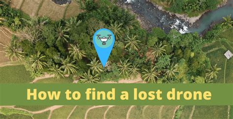 find  lost drone  ways  find  quickly ultimate guide