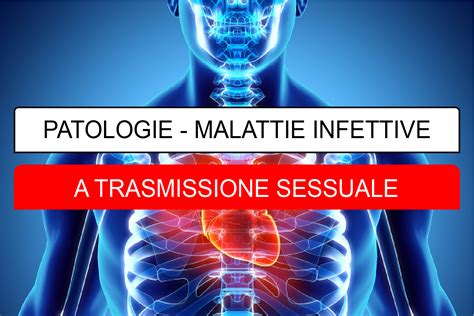 patologie malattie infettive  trasmissione sessuale appunti oss
