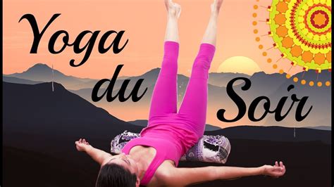 Yoga Du Soir I Se Régénérer I Yoga Avec Ariane Youtube