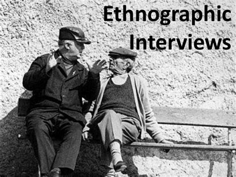 ethnographic interviews