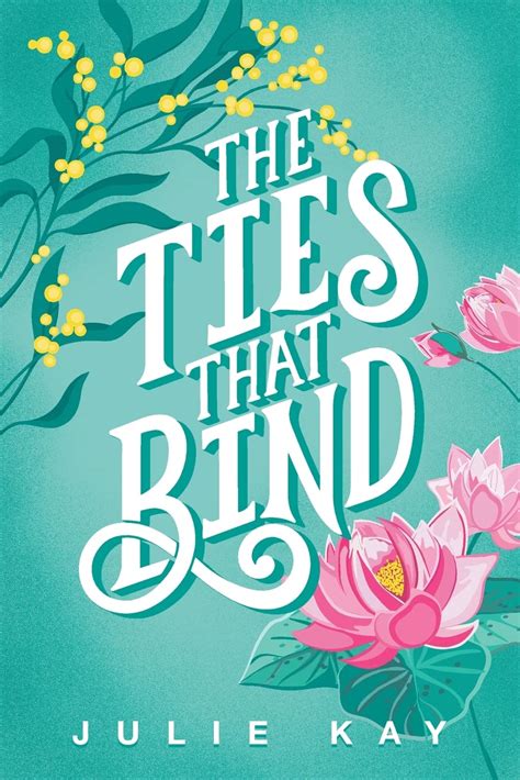 the ties that bind by julie kay goodreads