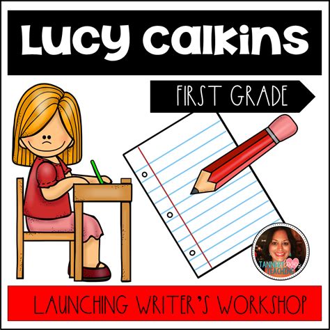 launching lucy calkins writers workshop  grade tannery loves