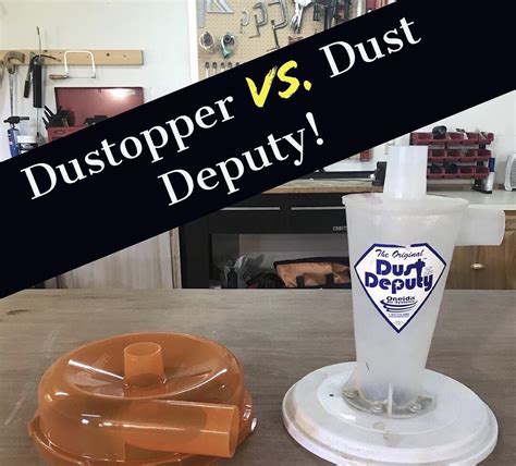 dustopper  dust deputy comparing  dust cyclone separators dust