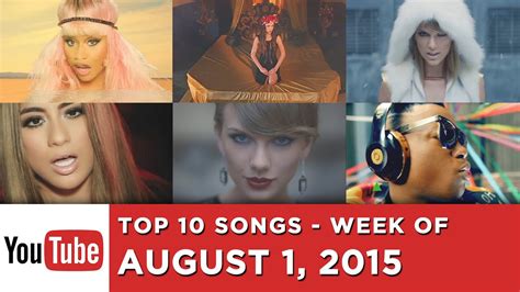 top 10 most popular songs week of august 1 2015 youtube youtube