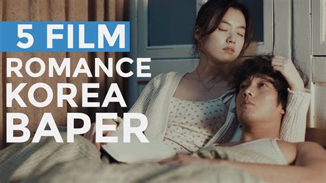 5 Film Korea Paling Romantis Youtube