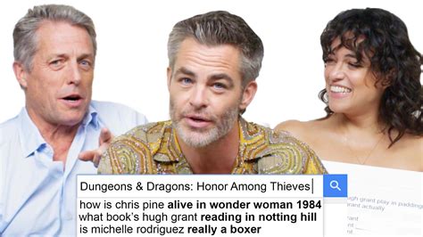 watch chris pine hugh grant and michelle rodriguez answer the web s most