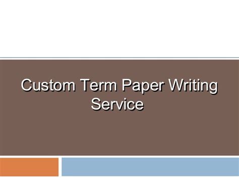custom term paper custom term papers
