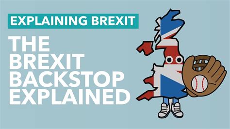 brexit backstop brexit explained youtube