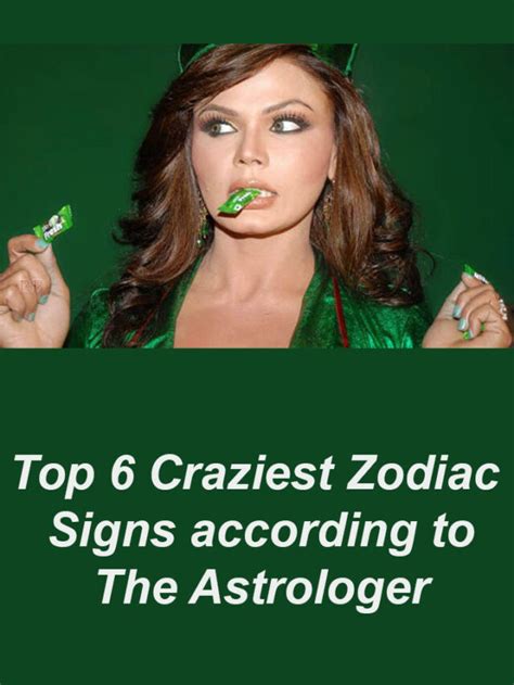 top 6 craziest zodiac signs according to the astrologer instaastro