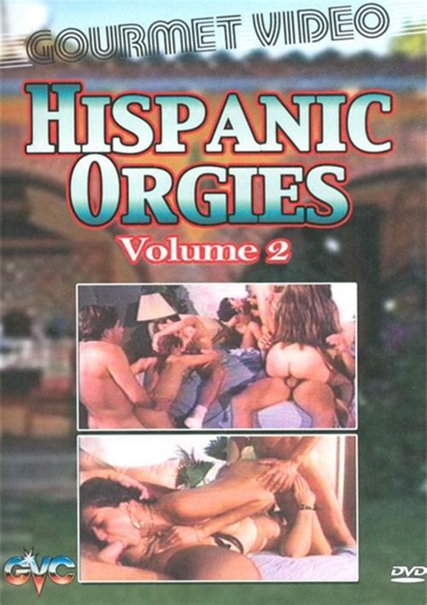 Hispanic Orgies Vol 2 Streaming Video On Demand Adult Empire