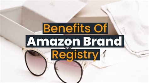 top  benefits  amazon brand registry
