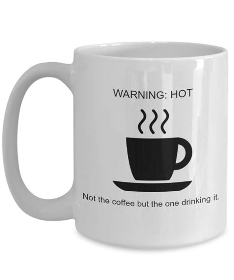 Hot Coffee Drinker Funny Coffee Mug For Coffee Lovers And Etsy