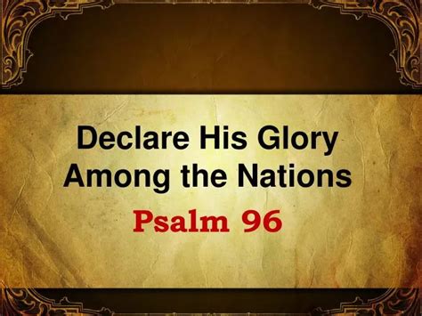 ppt declare his glory among the nations psalm 96 powerpoint