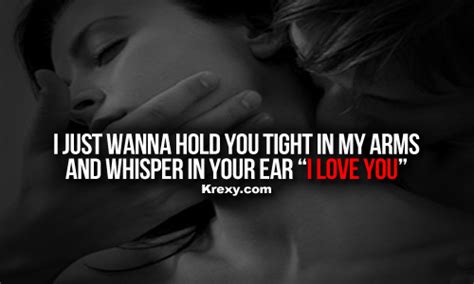 i love you quotes i just wanna hold you tight in my arm