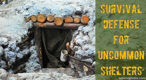Survival Defense For Uncommon Shelters The Survival