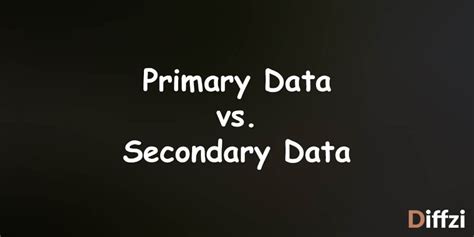 primary data  secondary data diffzi