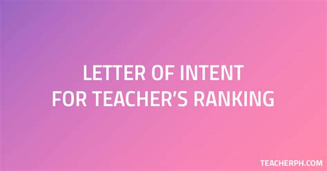 sample letter  intent  teachers