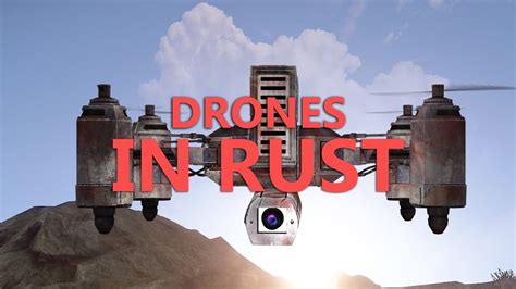 remote control drones  rust rust concepts youtube