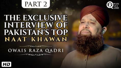 owais raza qadri  exclusive interview  pakistans top naat
