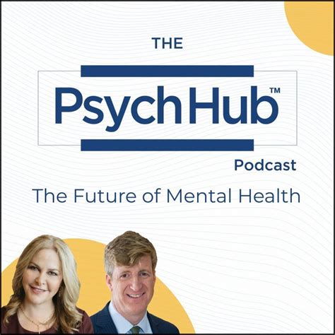 Psych Hub Launches Three Podcasts The Psych Hub Podcast The Future Of