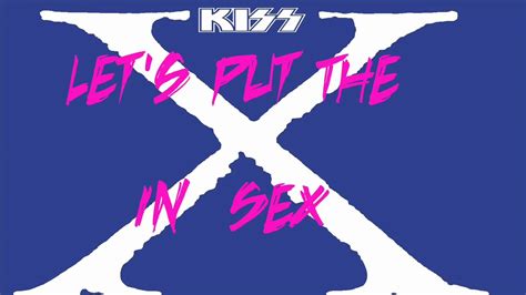 kiss let s put the x in sex x cessive mix hd youtube