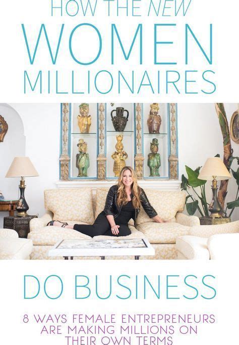 The New Women Millionaires Entrepreneur Female Entrepreneur
