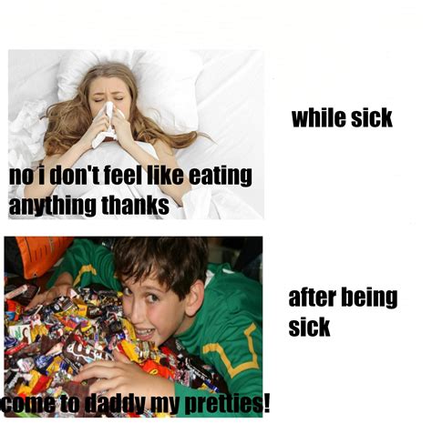 when you are sick r memes
