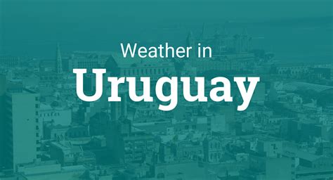 weather  uruguay