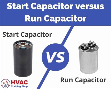 start capacitor  run capacitor whats  difference hvac training shop
