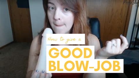 How To Give A Good Blowjob Youtube