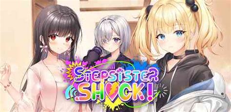 stepsister shock apk 3 1 11 download the latest version
