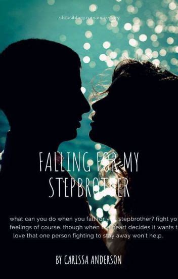 falling for my step brother carissa wattpad