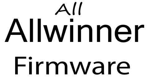 allwinner  models stock rom flash file tools firmware allwinner android device